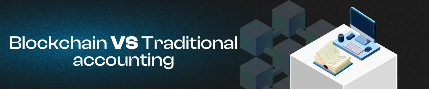 Las diferencias entre blockchain y contabilidad tradicional.