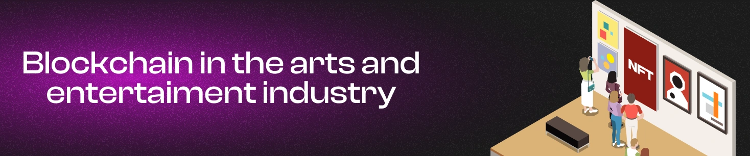 Casos de uso de blockchain en la industria del arte y el entretenimiento