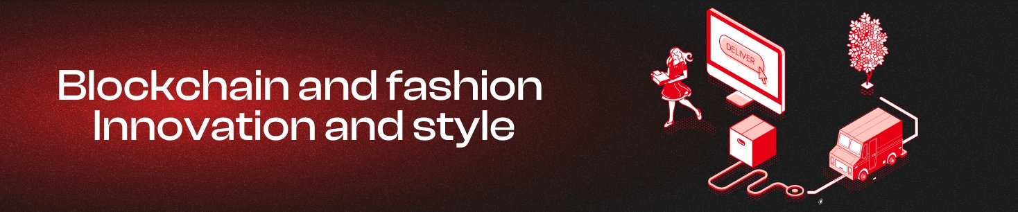 Blockchain y moda: Innovación y estilo