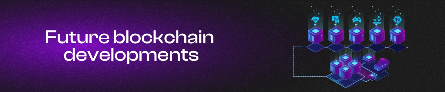 Futuros desarrollos de blockchain