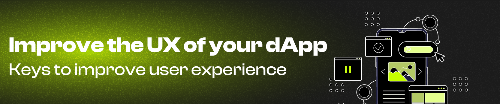 Claves para mejorar la UX de tu dApp