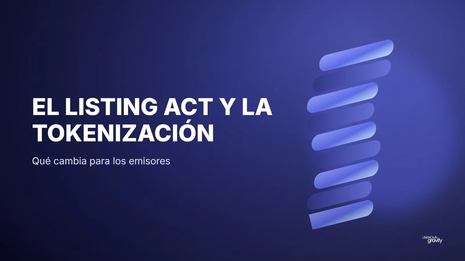 El Listing Act y la tokenización: qué cambia para los emisores