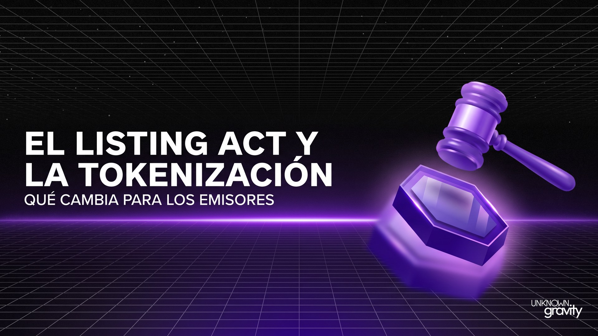 El Listing Act y la tokenización: qué cambia para los emisores