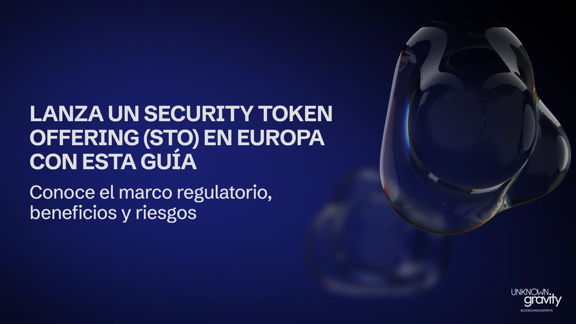 Guía completa para lanzar un Security Token Offering (STO) en Europa: todo lo que debes saber