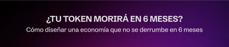 Tokenomics que funcionan: Cómo diseñar una economía que no se derrumbe en 6 meses