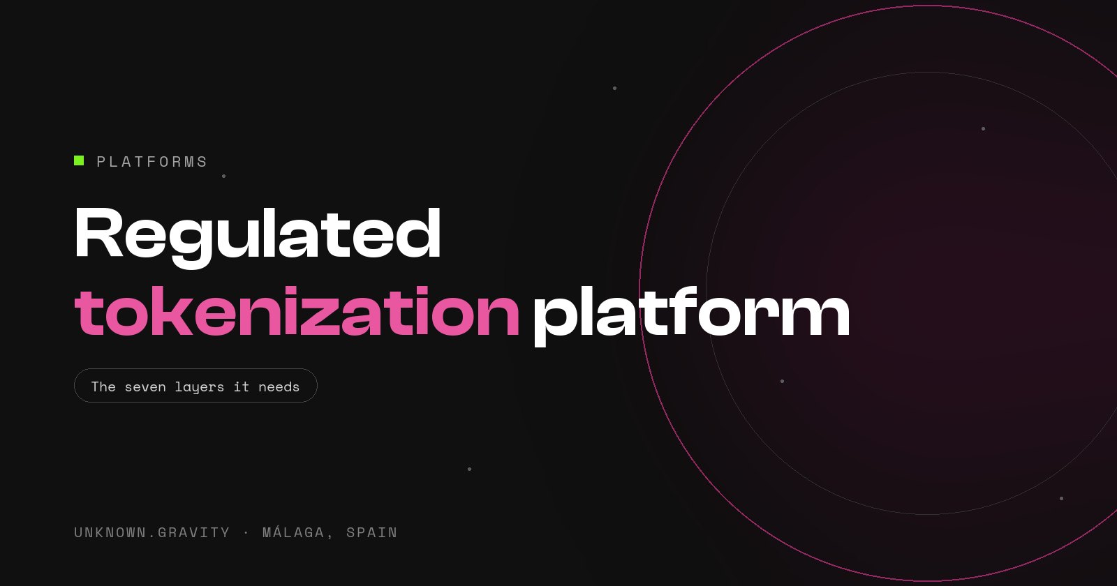Regulated tokenization platform: the seven layers it needs to operate