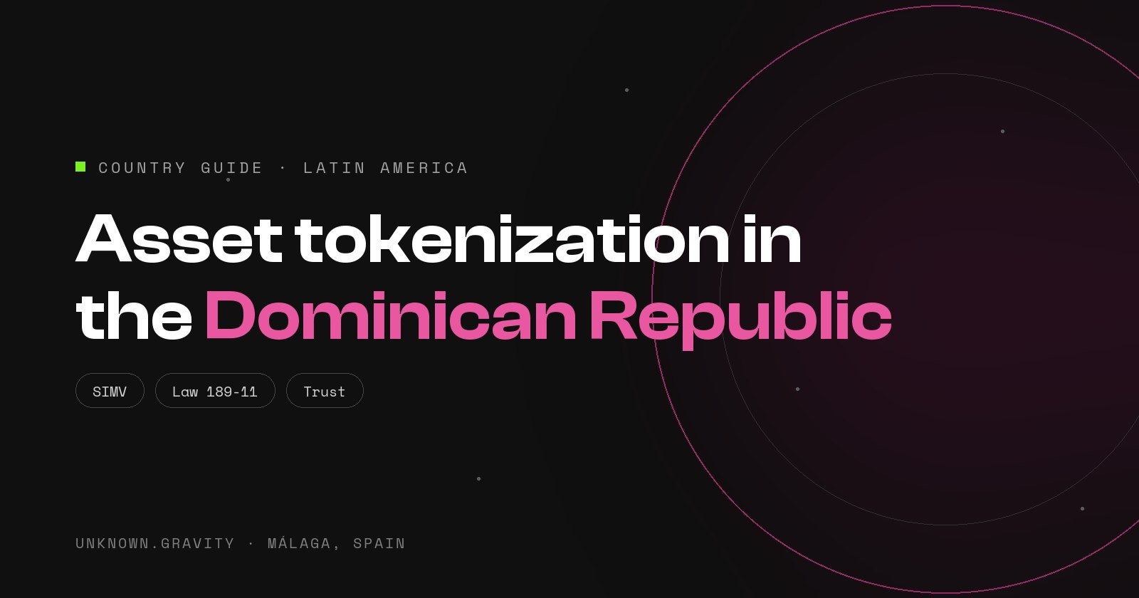 Asset tokenization in the Dominican Republic: SIMV, the Law 189-11 trust and tourist real estate