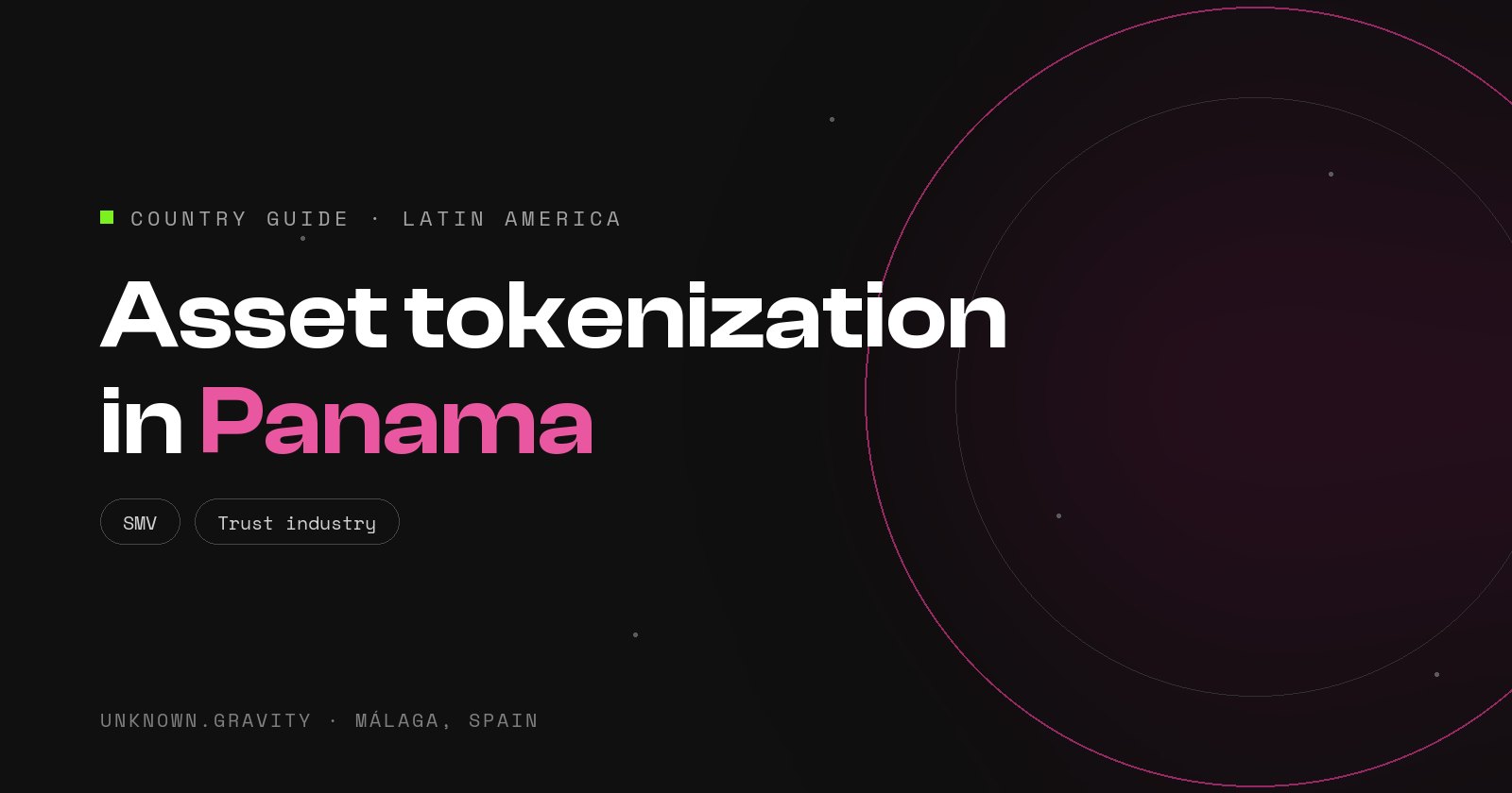 Asset tokenization in Panama: no crypto law in force, an SMV and a strong trust industry