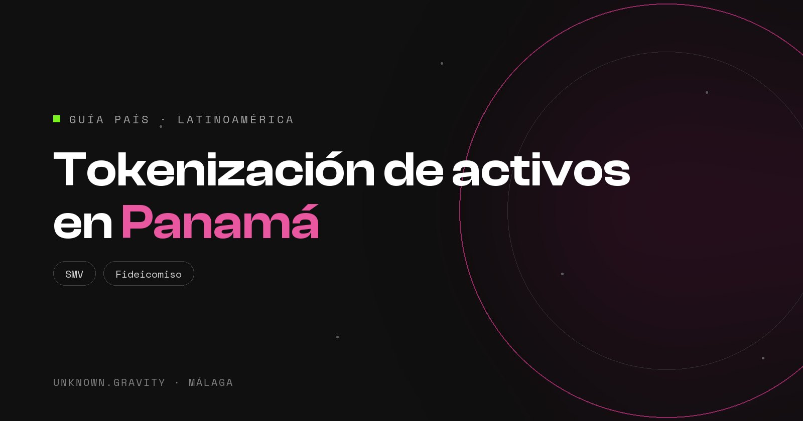 Tokenización de activos en Panamá: sin ley cripto vigente, con SMV y una industria fiduciaria fuerte
