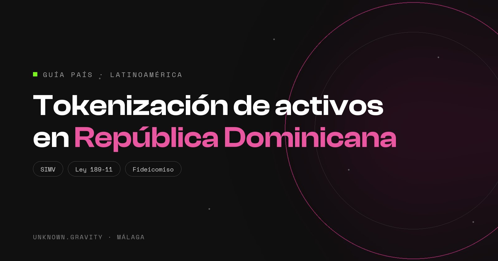 Tokenización de activos en República Dominicana: SIMV, fideicomiso de la Ley 189-11 y el inmobiliario turístico