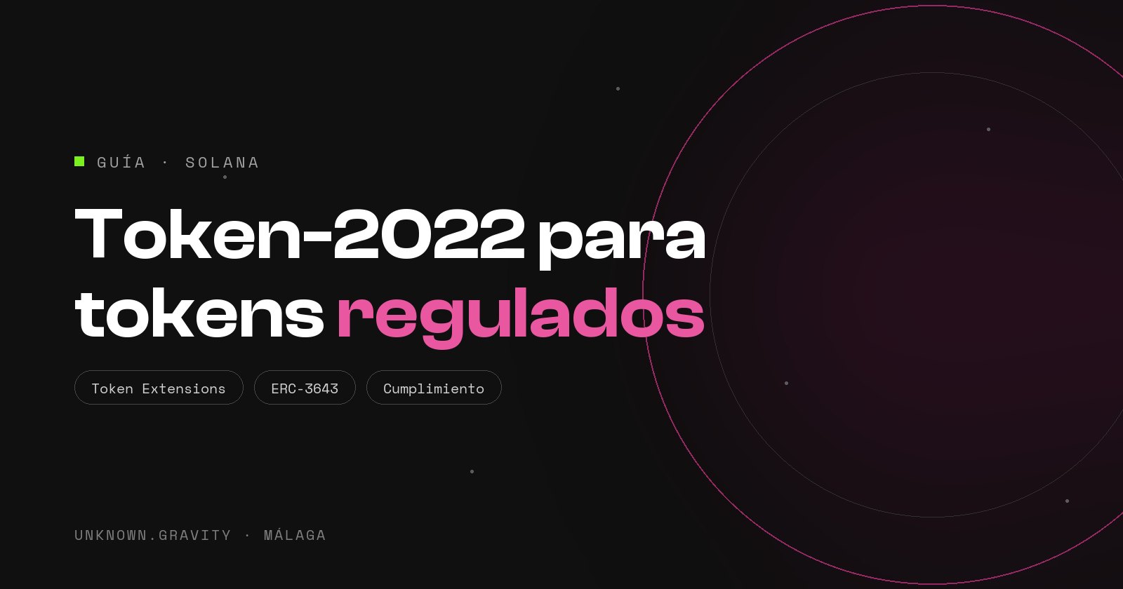 Token-2022 en Solana: extensiones para tokens regulados y su equivalencia con ERC-3643