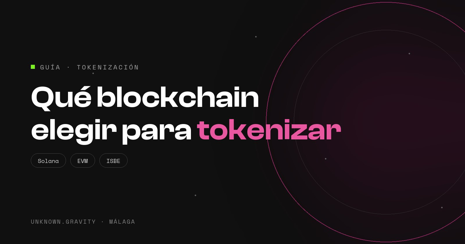 Qué blockchain elegir para tokenizar en España: Solana, redes EVM o ISBE