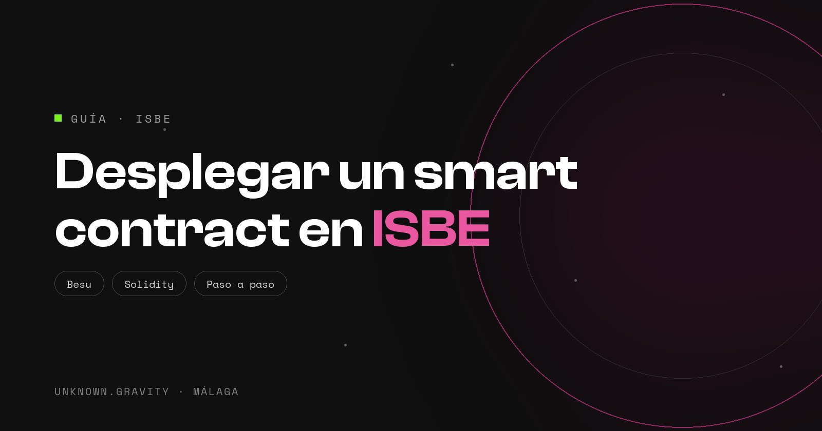 Cómo desplegar un smart contract en ISBE paso a paso: red local, modalidades y PRO