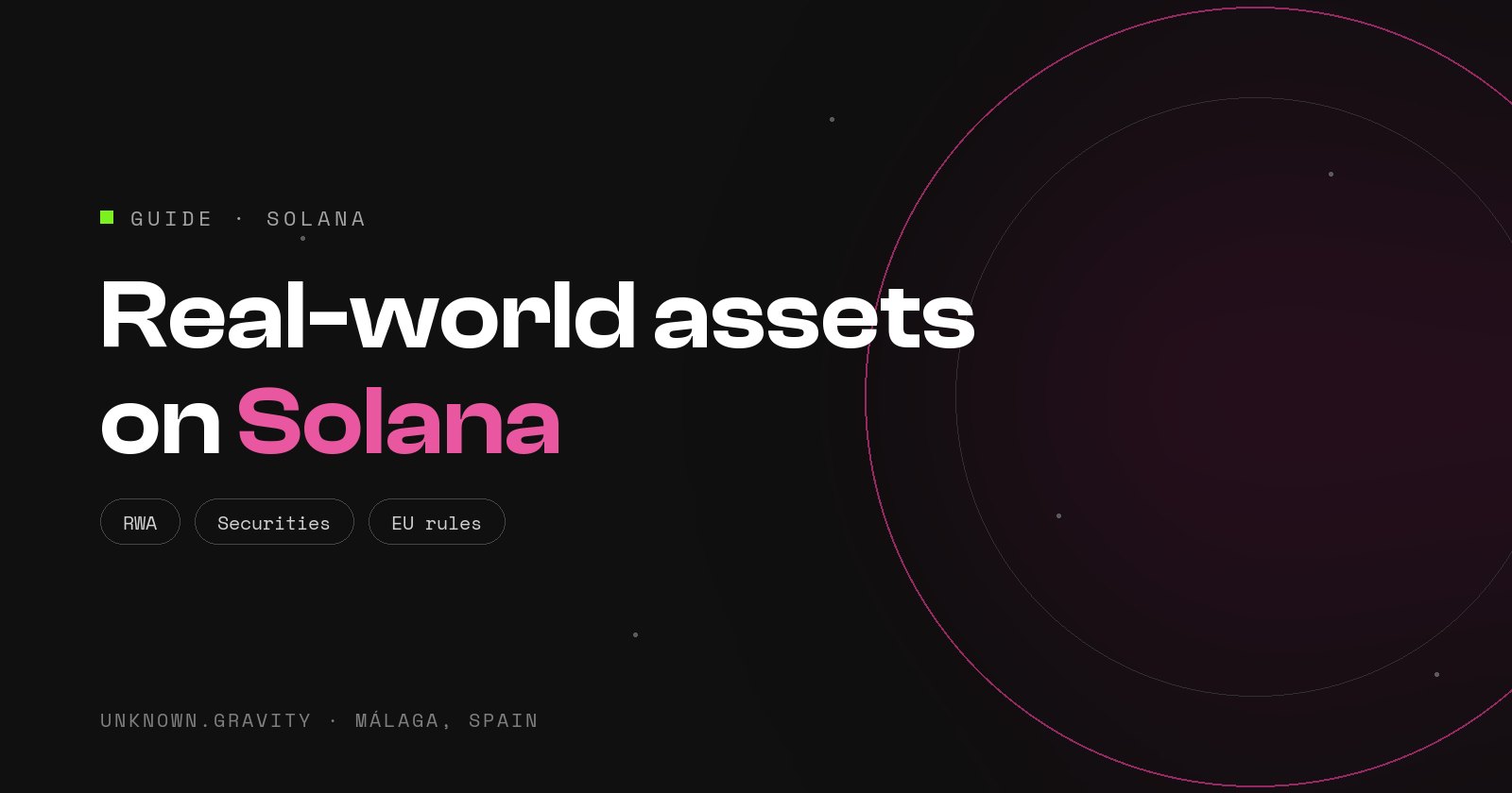How to tokenize real-world assets on Solana: cases, EU and Spanish rules, and process