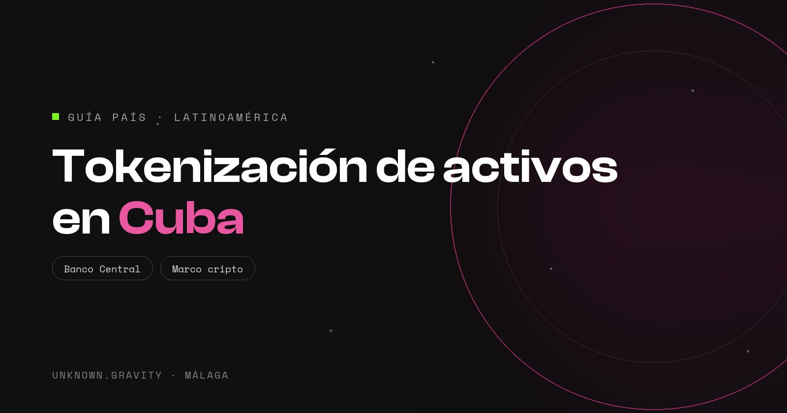 Tokenización de activos en Cuba: el marco cripto del Banco Central y por qué hoy no es viable emitir
